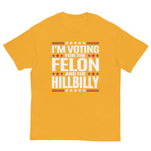 Load image into Gallery viewer, Voting for felon and hillbilly Unisex classic tee