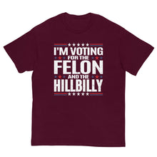 Load image into Gallery viewer, Voting for felon and hillbilly Unisex classic tee