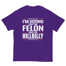 Load image into Gallery viewer, Voting for felon and hillbilly Unisex classic tee