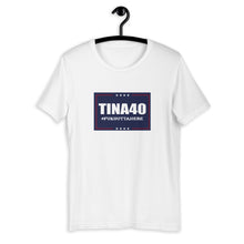 Load image into Gallery viewer, Tina40 #FOH T-Shirt - Real Tina 40