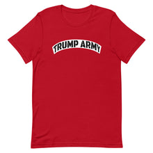 Load image into Gallery viewer, Trump Army T-Shirt - Real Tina 40