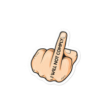 Cargar imagen en el visor de la galería, I Will Not Comply Sticker - Real Tina 40