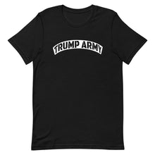 Load image into Gallery viewer, Trump Army T-Shirt - Real Tina 40