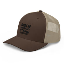 Cargar imagen en el visor de la galería, Biden is not my F**king President Trucker Cap