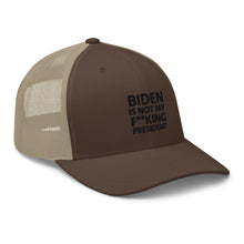Cargar imagen en el visor de la galería, Biden is not my F**king President Trucker Cap