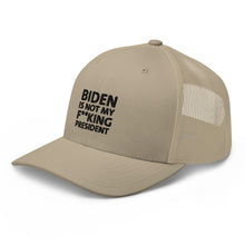 Cargar imagen en el visor de la galería, Biden is not my F**king President Trucker Cap