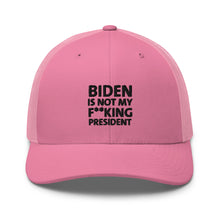 Cargar imagen en el visor de la galería, Biden is not my F**king President Trucker Cap