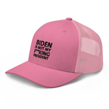 Cargar imagen en el visor de la galería, Biden is not my F**king President Trucker Cap