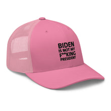 Cargar imagen en el visor de la galería, Biden is not my F**king President Trucker Cap