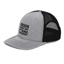 Charger l'image dans la galerie, Biden is not my F**king President Trucker Cap