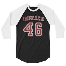Charger l'image dans la galerie, IMPEACH 46 3/4 sleeve raglan shirt