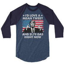 Charger l'image dans la galerie, Mean Tweets and Cheap Gas 3/4 sleeve raglan shirt