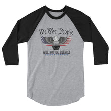 Cargar imagen en el visor de la galería, We the People will not be silenced 3/4 sleeve raglan shirt