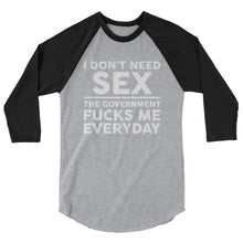Cargar imagen en el visor de la galería, Government F**ks Me Everyday! 3/4 sleeve raglan shirt