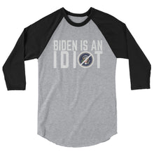 Cargar imagen en el visor de la galería, BIDEN IS AN IDIOT 3/4 sleeve raglan shirt