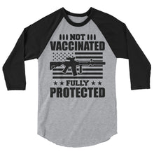 Cargar imagen en el visor de la galería, Not Vaccinated fully protected 3/4 sleeve raglan shirt