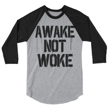 Charger l'image dans la galerie, AWAKE NOT WOKE 3/4 sleeve raglan shirt