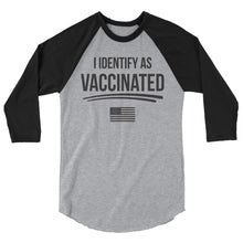 Cargar imagen en el visor de la galería, I identify as Vaccinated 3/4 sleeve raglan shirt