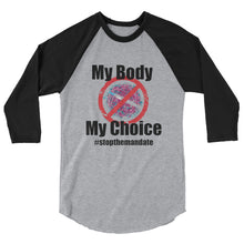 Charger l'image dans la galerie, My Body My Choice 3/4 sleeve raglan shirt