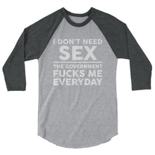 Cargar imagen en el visor de la galería, Government F**ks Me Everyday! 3/4 sleeve raglan shirt