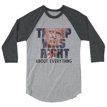 Cargar imagen en el visor de la galería, TRUMP WAS RIGHT ! 3/4 sleeve raglan shirt