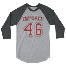 Charger l'image dans la galerie, IMPEACH 46 3/4 sleeve raglan shirt