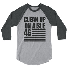 Cargar imagen en el visor de la galería, Clean Up on aisle 46 3/4 sleeve raglan shirt