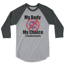 Cargar imagen en el visor de la galería, My Body My Choice! 3/4 sleeve raglan shirt