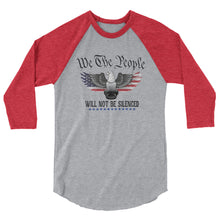 Cargar imagen en el visor de la galería, We the People will not be silenced 3/4 sleeve raglan shirt