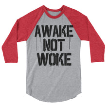 Charger l'image dans la galerie, AWAKE NOT WOKE 3/4 sleeve raglan shirt
