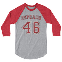 Charger l'image dans la galerie, IMPEACH 46 3/4 sleeve raglan shirt