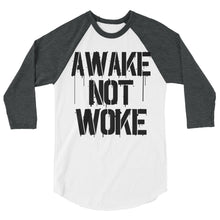 Charger l'image dans la galerie, AWAKE NOT WOKE 3/4 sleeve raglan shirt