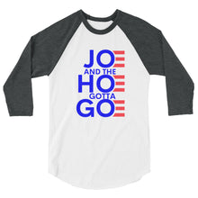 Charger l'image dans la galerie, Joe and the Hoe Gotta Go 3/4 sleeve raglan shirt