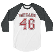Charger l'image dans la galerie, IMPEACH 46 3/4 sleeve raglan shirt