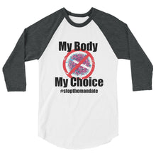 Charger l'image dans la galerie, My Body My Choice 3/4 sleeve raglan shirt