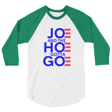 Charger l'image dans la galerie, Joe and the Hoe Gotta Go 3/4 sleeve raglan shirt