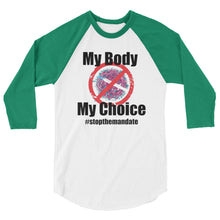 Cargar imagen en el visor de la galería, My Body My Choice! 3/4 sleeve raglan shirt