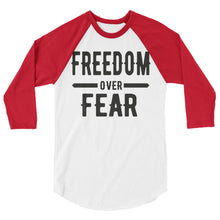 Cargar imagen en el visor de la galería, Freedom over Fear 3/4 sleeve raglan shirt