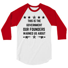 Cargar imagen en el visor de la galería, Government founders warned us 3/4 sleeve raglan shirt