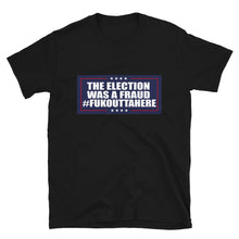 Cargar imagen en el visor de la galería, Election was a Fraud Fukouttahere Short-Sleeve Unisex T-Shirt