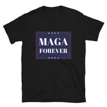 Load image into Gallery viewer, MAGA Forever Short-Sleeve Unisex T-Shirt