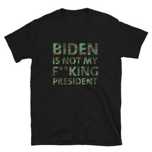 Load image into Gallery viewer, Biden Is Not My F**KING President Camouflage Short-Sleeve Unisex T-Shirt