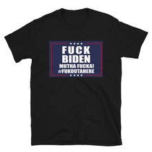 Charger l'image dans la galerie, F**k BIDEN Fukouttahere Short-Sleeve Unisex T-Shirt