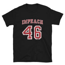 Cargar imagen en el visor de la galería, IMPEACH 46 special edition Short-Sleeve Unisex T-Shirt