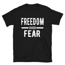 Cargar imagen en el visor de la galería, FREEDOM OVER FEAR Short-Sleeve Unisex T-Shirt