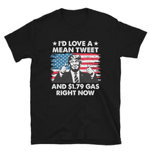 Load image into Gallery viewer, Mean tweets cheap gas Short-Sleeve Unisex T-Shirt