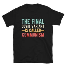 Load image into Gallery viewer, Final variant is Communism Short-Sleeve Unisex T-Shirt