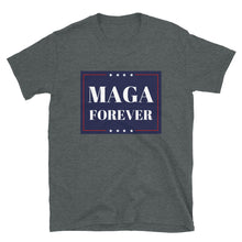 Load image into Gallery viewer, MAGA Forever Short-Sleeve Unisex T-Shirt