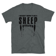 Cargar imagen en el visor de la galería, Wasn't Born to be a SHEEP Short-Sleeve Unisex T-Shirt