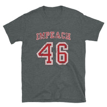Cargar imagen en el visor de la galería, IMPEACH 46 special edition Short-Sleeve Unisex T-Shirt